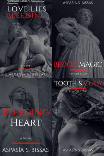 Book covers: Love Lies Bleeding, Blood Magic, Tooth & Claw, Bleeding Heart. Books by Aspasia S. Bissas, aspasiasbissas.com. Dark fantasy, gothic, paranormal, urban fantasy, vampires, shifters