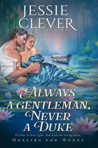 Cover of Always a Gentleman, Never a Duke featuring a man and woman in a passionate embrace amid water lilies with a boat on a pond behind them