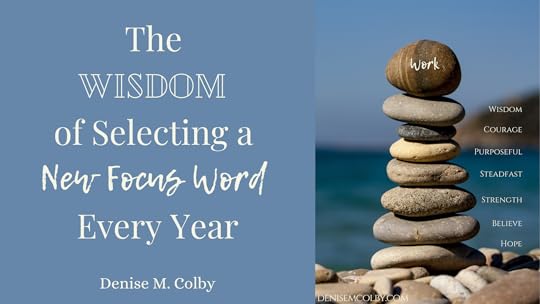 Blog header left side words say The Wisdom of Selecting a New Focus Word Every Year and right side stack of rocks balancing on each other