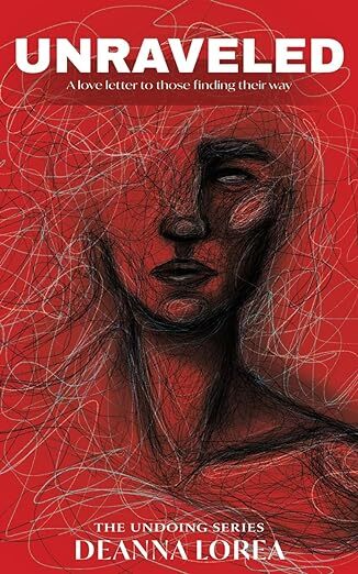 Unraveled by Deanna Lorea