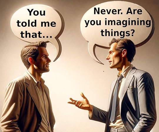 gaslighting example with a dialogue between two men