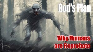 God's plan includes allowing humans to turn themselves over to a reprobate mind.