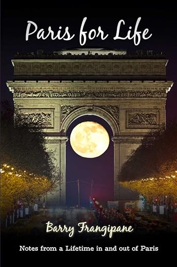 Paris for Life, by Barry Frangipane