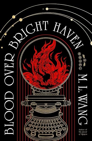Blood Over Bright Haven by ML Wang Del Rey hardback edition book cover