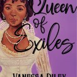 Cover of Queen of Exiles by Vanessa Riley