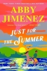 Just for the Summer By Abby Jimenez Cover Image