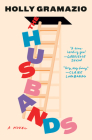 The Husbands: A Novel By Holly Gramazio Cover Image