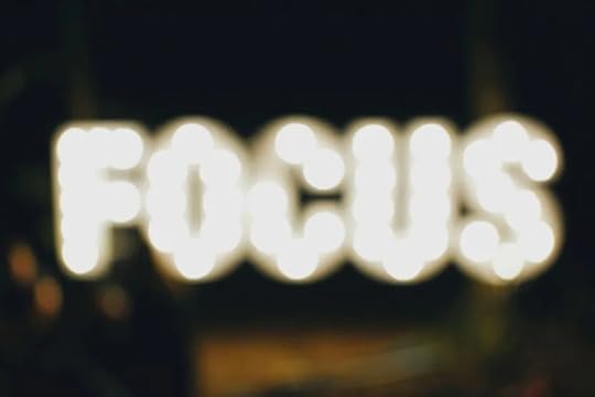 Focusing and Eliminating Distractions