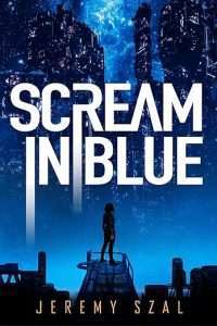 Cover for Scream in Blue by Jeremy Szal