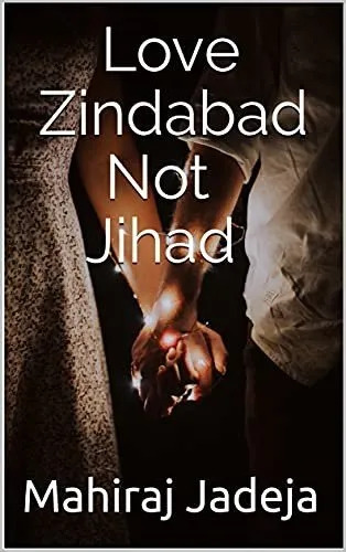Mahiraj Jadeja - Love Zindabad Not Jihad