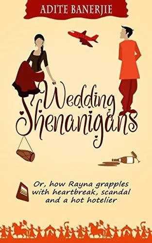 Adite Banerjie - The Wedding Shenanigans