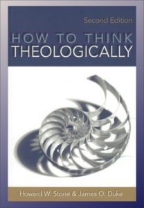 Stone and Duke, How to Think Theologically