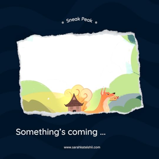 A sneak peek reveal of a new children's fantasy book, with a tear showing a hint of a fantasy image of a Japanese kitsune.