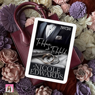 to have and to hold by nicole edwards