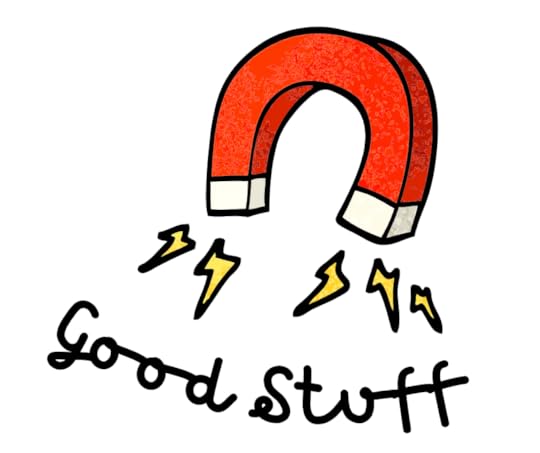 Magnet attracting the words Good Stuff