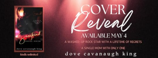 Songbird by Dove Cavanaugh King releases May 4th