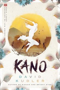 Kano: A Kunoichi Tale (Seasons of the Sword #3) cover