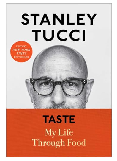 taste: my life through food by stanley tucci