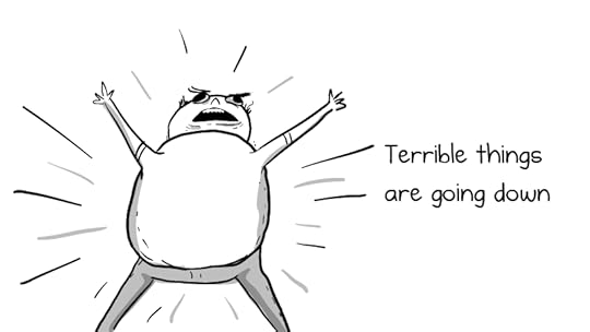 Terrible things are going down