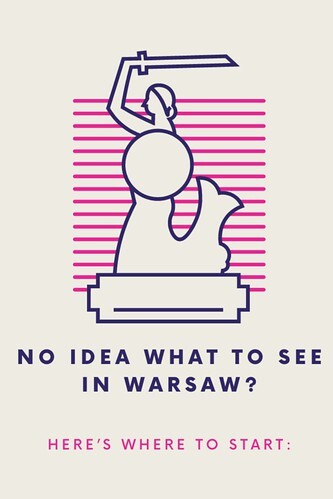 No Idea What To See In Warsaw? Here’s where to start...