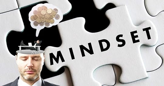 To become successful you got to have the right mindset.