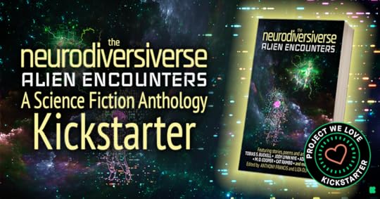 Banner for The Neurodiversiverse with a Kickstarter Project We Love Logo