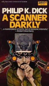 A Scanner Darkly by Philip K Dick