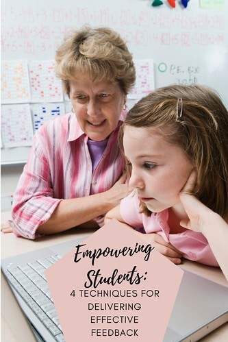 Empowering Students: 4 Techniques for Delivering Effective Feedback