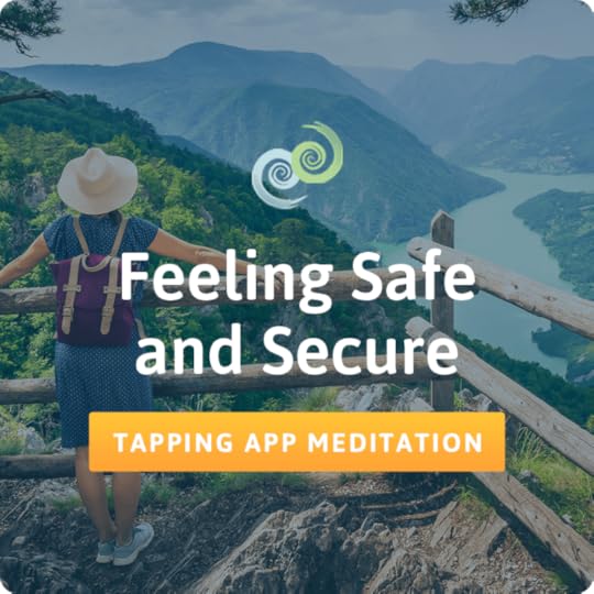 Feelings Safe and Secure Tapping meditation from The Tapping Solution App - EFT Tapping for Trauma