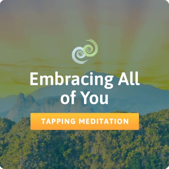 Embracing All of You Tapping meditation from The Tapping Solution App - EFT Tapping for Trauma