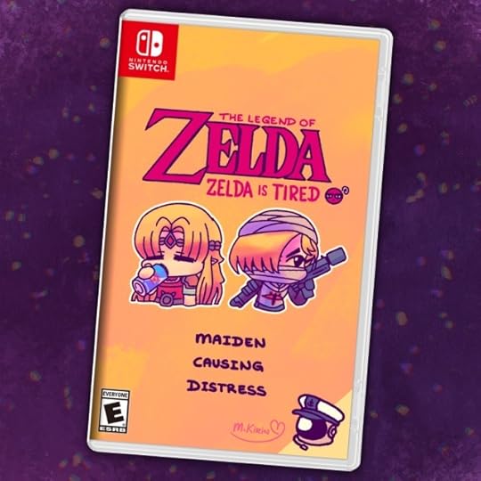 An image showing a Nintendo Switch game case for the fictional game "The Legend of Zelda: Zelda is Tired." It features chibi drawings of Zelda chugging a can of zero-sugar redbull and Shiek wielding a supressed pistol. Beneath the chibis is the text "Maiden Causing Distress." In the bottom right corners there are two logos pretending to be game companies; one is M. Kirin's signature (the artist), the other is an astronaut helmet with a nautical hat (for Captain Astronaut, who inspired this drawing).