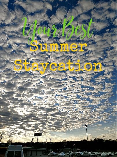 If you can't afford a summer vacay this year, you aren't alone. You can take advantage of a staycation instead.