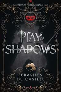 Cover of Play of Shadows by Sebastian de Castell