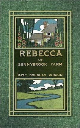 Rebecca of Sunnybrook farm by Kate Douglas Wiggin -cover