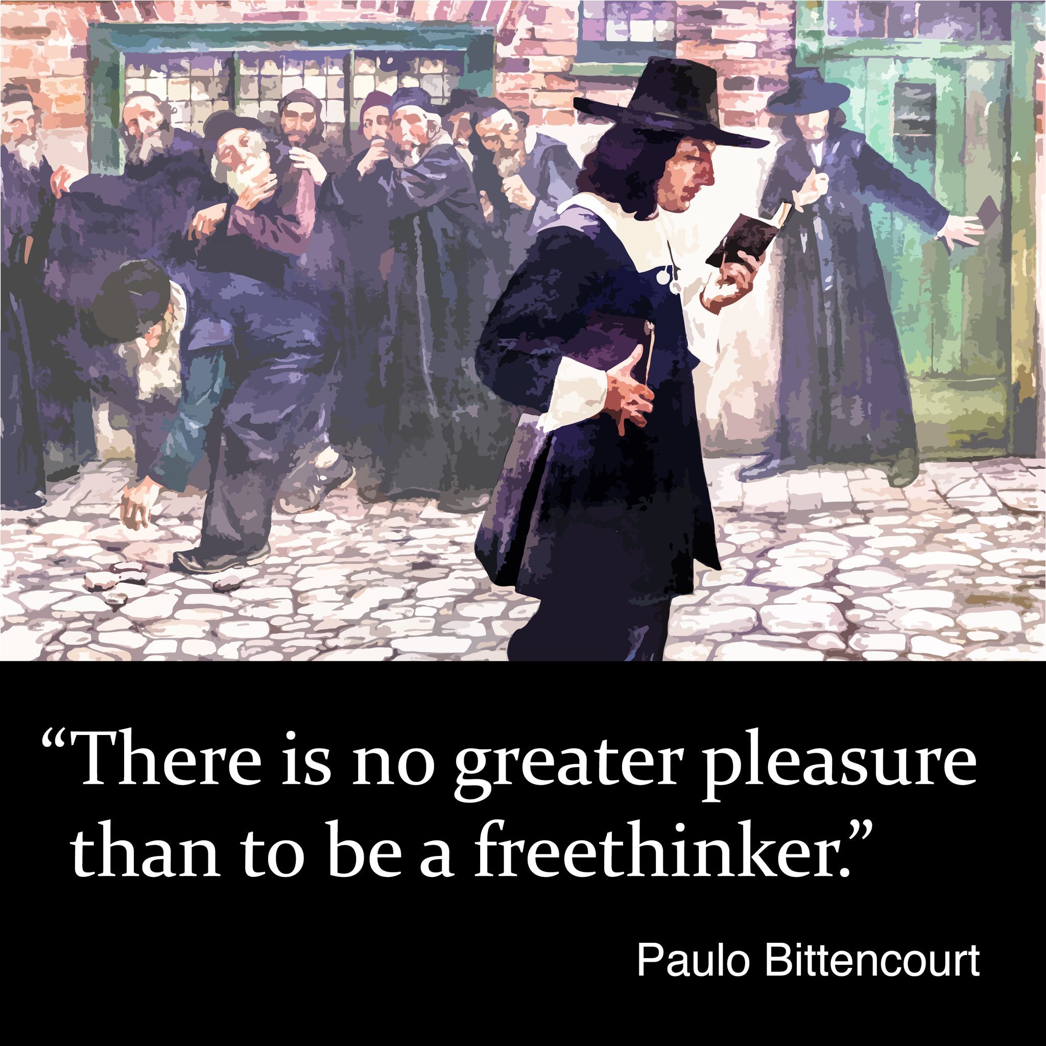 “There is no greater pleasure than to be a freethinker.” — Paulo Bittencourt