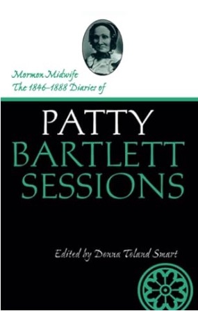 Patty Sessions: Mormon Pioneer Midwife & Mormon Polygamist/Polyandrist Wife