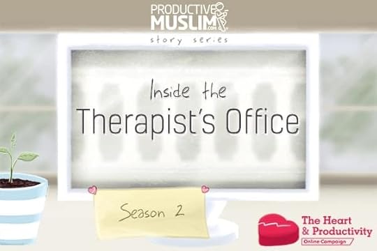 [Inside The Therapist’s Office - Season 2 Ep 6] The Whole Story | ProductiveMuslim