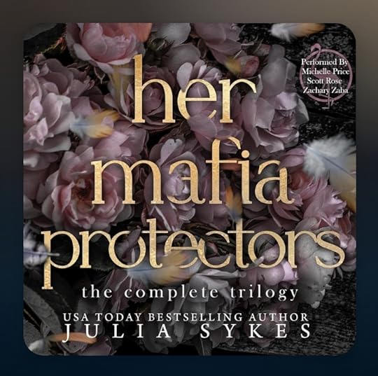 Julia Sykes Mafia Menage bks 01-03 Her Mafia Protectors