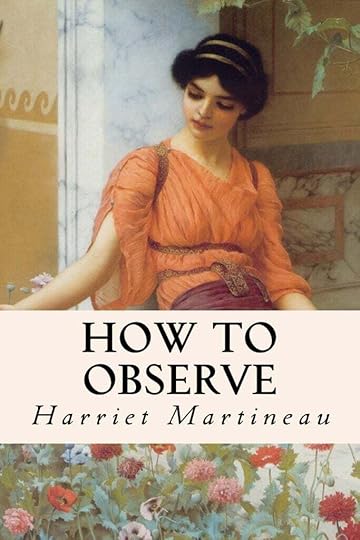 Harriet Martineau - how to observe