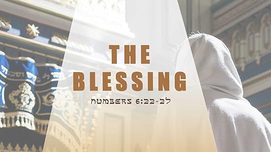 The Gospel of the Blessing (Numbers 6:22-27)
