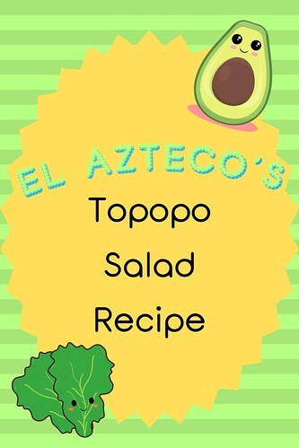El Azteco’s Topopo Salad Recipe
