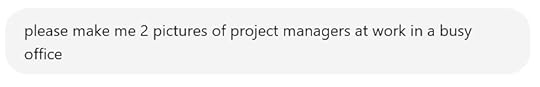 please make me 2 pictures of project managers at work in a busy office