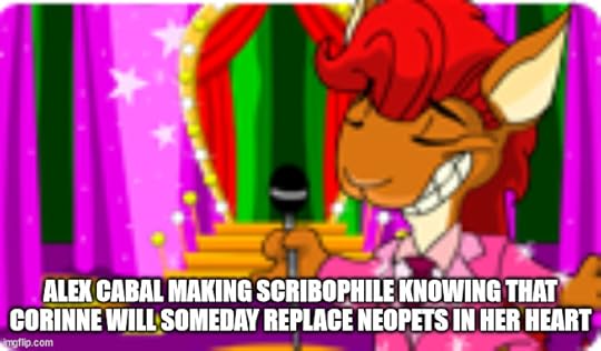 Alex Cabal making Scribophile knowing that Corinne will someday replace Neopets in her heart