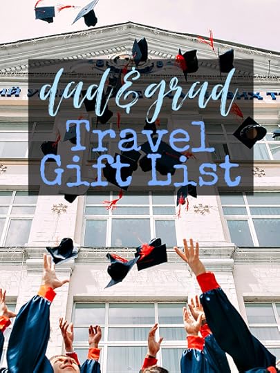 If the dads or grads in your life are travelers or getting started on new travels, then you can help them along with some great things.