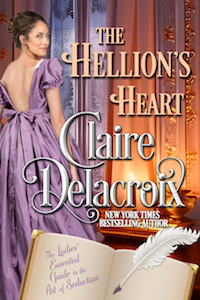 The Hellion’s Heart, book four of The Ladies’ Essential Guide to the Art of Seduction series of Regency romances by Claire Delacroix