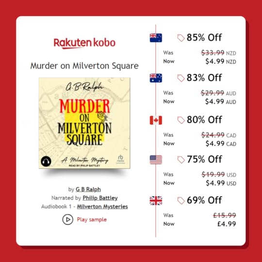 Murder on Milverton Square by G B Ralph. Audiobook narrated by Philip Battley. On sale on Kobo.