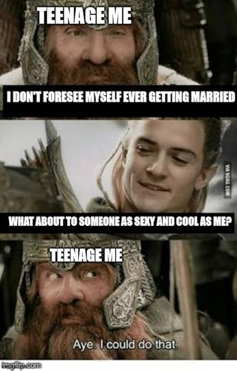 Legolas and Gimli meme: teenage me
