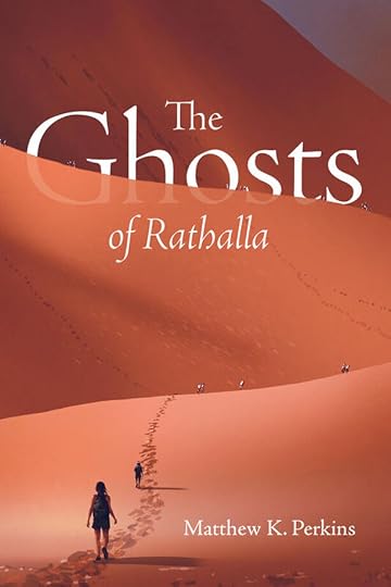 THE GHOSTS OF RATHALLA by Matthew K. Perkins