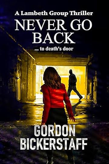 Cover of Never Go Back by Gordon Bickerstaff