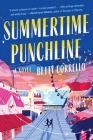Summertime Punchline: A Novel By Betty Corrello Cover Image